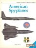 American Spyplanes (Osprey Combat Aircraft 4) title=