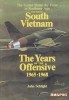 The War in South Vietnam: The Years of the Offensive 1965-1968 title=