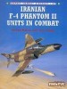 Combat Aircraft 37: Iranian F-4 Phantom II Units in Combat