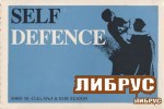 Self Defence: Armed and Unarmed Tactics
