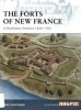 The Forts of New France in Northeast America 1600-1763 (Fortress 75) title=