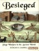 Besieged: Siege Warfare in the Ancient World title=