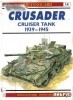 Crusader Cruiser Tank 1939-1945 (New Vanguard 14)